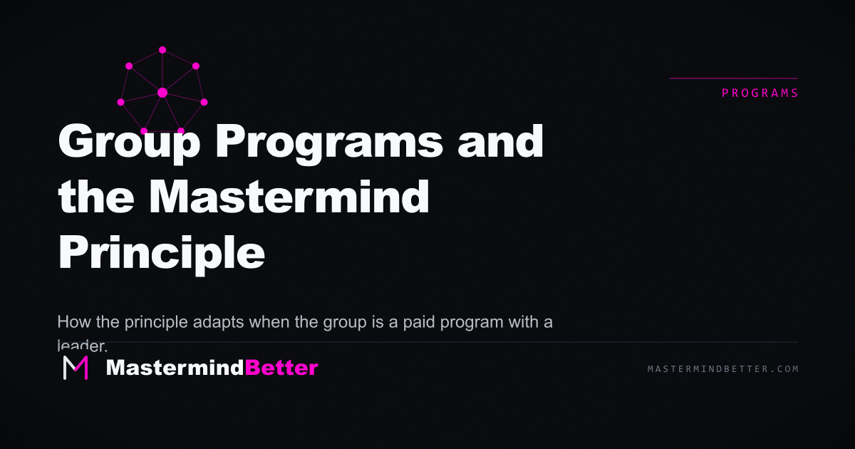 Group Programs and the Mastermind Principle — When the group is a paid program