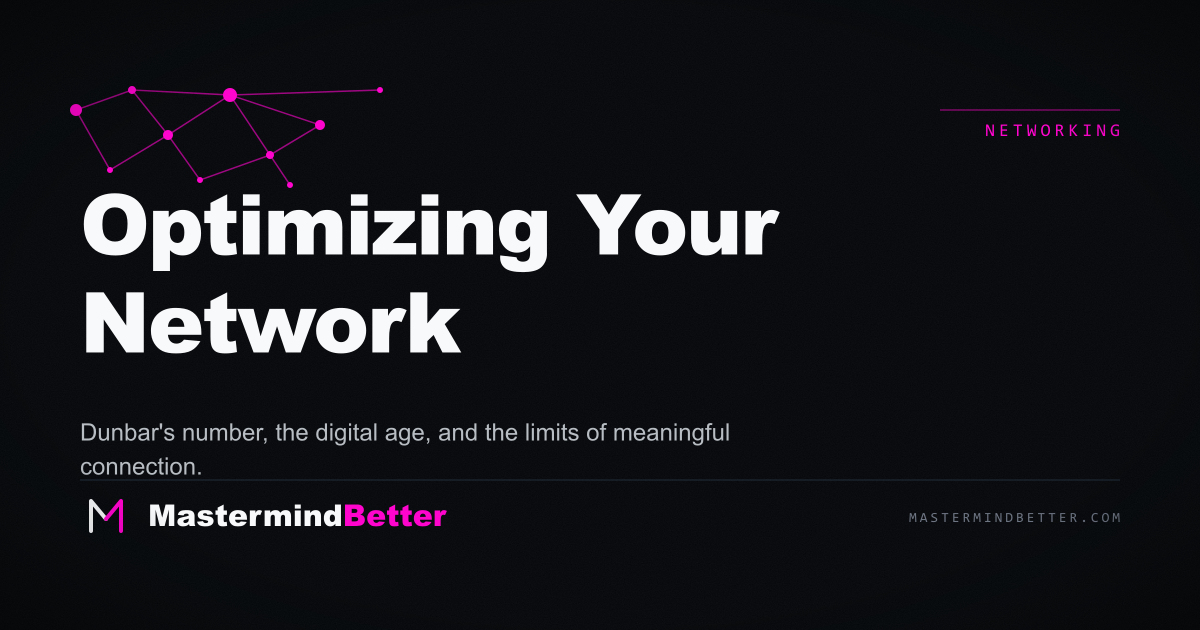 Optimizing Your Network — Dunbar's number and meaningful connection