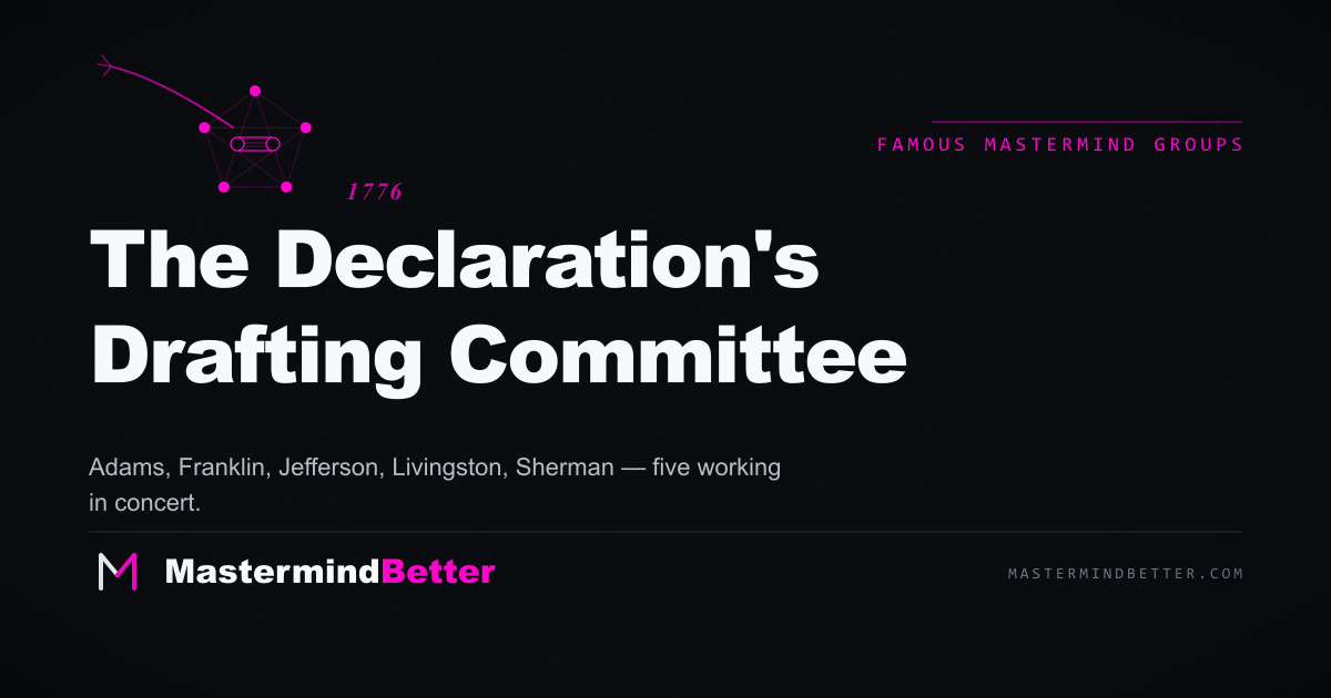 The Founding Fathers as a Mastermind Group — fifty-six men aligning under existential risk